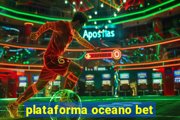 plataforma oceano bet